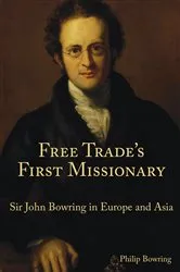 Book cover of Free Trade’s First Missionary by Philip Bowring
