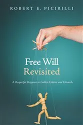 Book cover of Free Will Revisited by Robert E. Picirilli