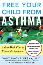 Book cover of Free Your Child from Asthma by Gary Rachelefsky