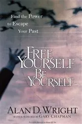 Book cover of Free Yourself, Be Yourself by Alan D. Wright