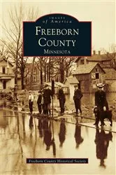 Book cover of Freeborn County, Minnesota by Freeborn County Historical Society