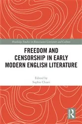 Book cover of Freedom and Censorship in Early Modern English Literature by Sophie Chiari
