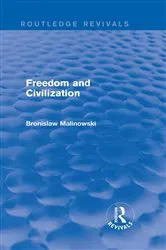 Book cover of Freedom and Civilization by Bronislaw Malinowski