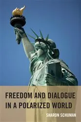 Book cover of Freedom and Dialogue in a Polarized World by Sharon Schuman