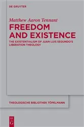 Book cover of Freedom and Existence by Matthew Aaron Tennant
