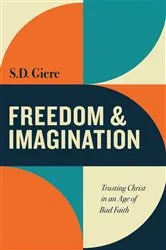 Book cover of Freedom and Imagination by S. D. Giere