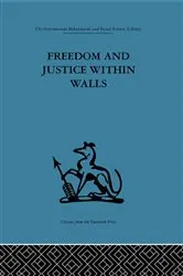 Book cover of Freedom and Justice within Walls by F. E. Emery