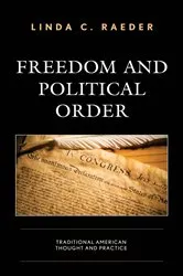 Book cover of Freedom and Political Order by Linda C. Raeder