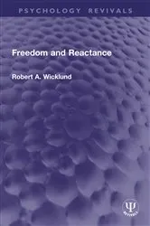 Book cover of Freedom and Reactance by Robert A. Wicklund