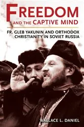 Book cover of Freedom and the Captive Mind by Wallace L. Daniel