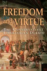 Book cover of Freedom and Virtue by George W. Carey