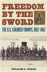 Book cover of Freedom by the Sword by William A. Dobak