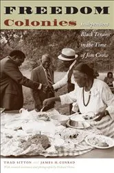 Book cover of Freedom Colonies by Thad Sitton