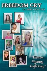 Book cover of Freedom Cry by Pattie Godfrey~Sadler