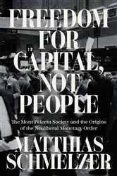 Book cover of Freedom for Capital, Not People by Matthias Schmelzer