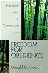 Book cover of Freedom for Obedience by Donald G. Bloesch