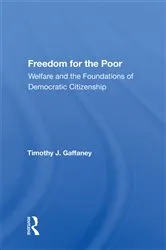 Book cover of Freedom For The Poor by Timothy J. Gaffaney
