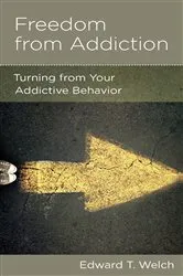 Book cover of Freedom from Addiction by Edward T. Welch