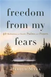 Book cover of Freedom from My Fears by Harold Myra