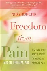 Book cover of Freedom from Pain by Levine, Peter A., Ph.D.
