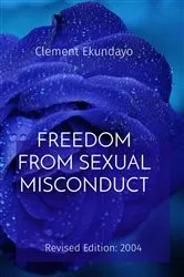 Book cover of FREEDOM FROM SEXUAL MISCONDUCT: Revised Edition by Clement Ekundayo