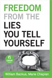 Book cover of Freedom From the Lies You Tell Yourself (Ebook Shorts) by Unknown