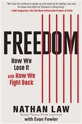 Book cover of Freedom: How We Lose It and How We Fight Back by Nathan Law