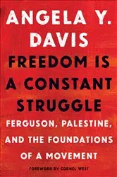 Book cover of Freedom Is a Constant Struggle by Angela Y. Davis