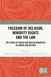 Book cover of Freedom of Religion, Minority Rights and the Law by Aleksandra Gliszczyńska-Grabias