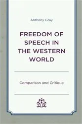 Book cover of Freedom of Speech in the Western World by Anthony Gray