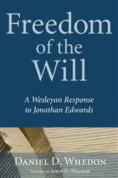 Book cover of Freedom of the Will by Daniel Whedon
