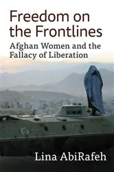 Book cover of Freedom on the Frontlines by Lina AbiRafeh