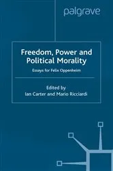 Book cover of Freedom, Power and Political Morality by I. Carter