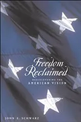 Book cover of Freedom Reclaimed by John E. Schwarz