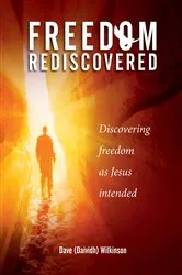 Book cover of Freedom Rediscovered by Daividh Wilkinson