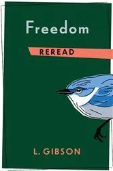 Book cover of Freedom Reread by L. Gibson