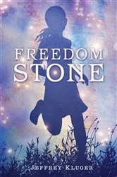 Book cover of Freedom Stone by Jeffrey Kluger
