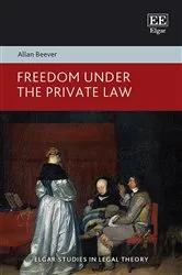 Book cover of Freedom Under the Private Law by Allan Beever