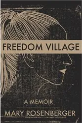 Book cover of Freedom Village by Mary Rosenberger