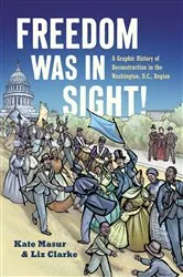 Book cover of Freedom Was in Sight by Kate Masur