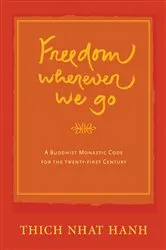 Book cover of Freedom Wherever We Go by Thich Nhat Hanh