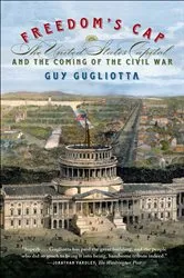 Book cover of Freedom's Cap by Guy Gugliotta