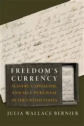 Book cover of Freedom's Currency by Julia Wallace Bernier