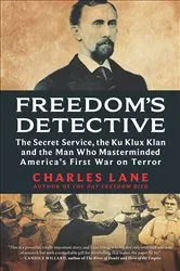 Book cover of Freedom's Detective by Charles Lane