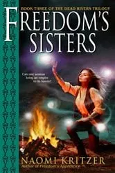 Book cover of Freedom's Sisters by Naomi Kritzer