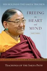 Book cover of Freeing the Heart and Mind by Sakya Trichen