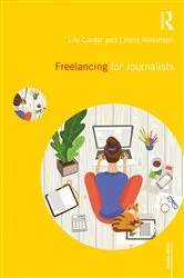 Book cover of Freelancing for Journalists by Lily Canter