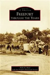 Book cover of Freeport through the Years by Holly K. Hurd with Freeport Historical Society