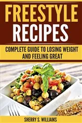 Book cover of Freestyle Recipes by Williams, Sherry, S.