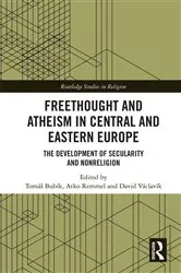 Book cover of Freethought and Atheism in Central and Eastern Europe by Tomáš Bubík